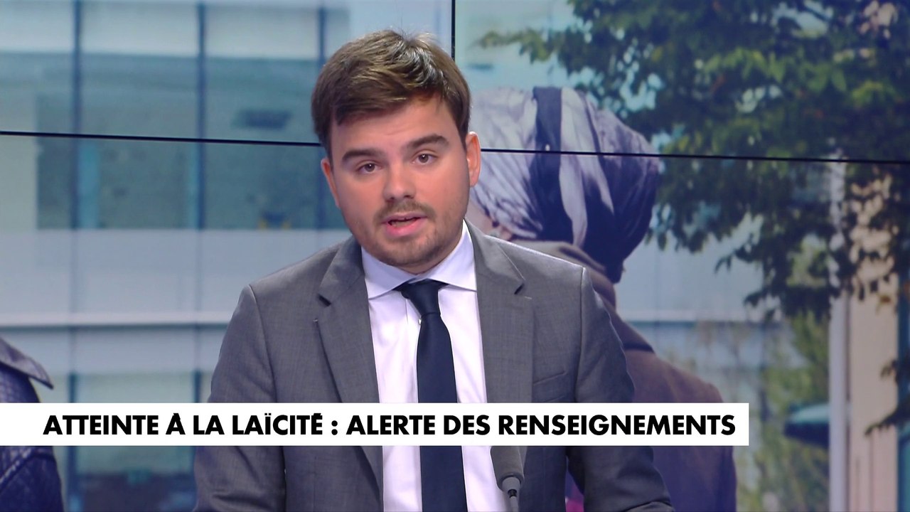 L'édito de Gauthier Le Bret : «Atteinte à la laïcité : alerte des renseignements»