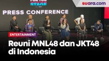 Pertama Setelah Pandemi, Reuni MNL48 dan JKT48 di Indonesia