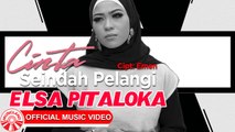Elsa Pitaloka - Cinta Seindah Pelangi [Official Music Video HD]
