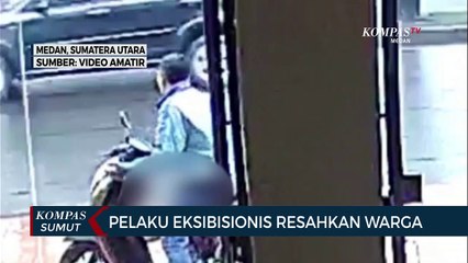 Pelaku Eksibisionis Resahkan Warga Medan