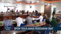 BPOM Tetap Awasi Peredaran Obat Sirup yang Sudah Resmi Tidak Diizinkan Edar