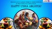Chhath Usha Arghya 2022 Wishes To Share While Praying During Sunrise on the Last Day of Chhath Puja