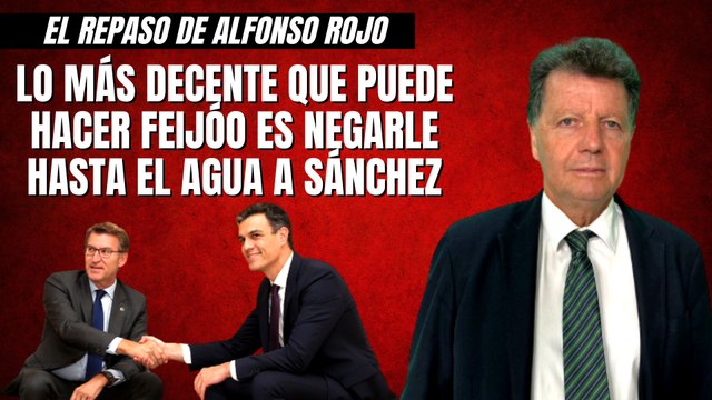 Alfonso Rojo: “Lo más decente que puede hacer Feijóo es negarle hasta el agua a Sánchez, el socio de Txapote”