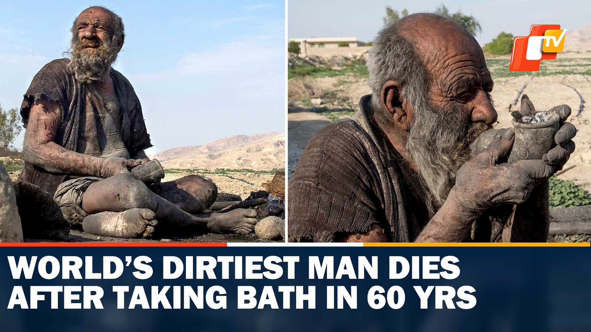 World's dirtiest man' dies at 94, a few months after bathing for first time  in decades