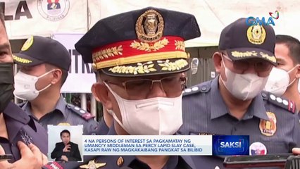 4 na persons of interest sa pagkamatay ng umano'y middleman sa Percy Lapid Slay Case, kasapi raw ng magkakaibang pangkat sa Bilibid | Saksi