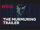 The Murmuring | Gulleromo Del Toro's Cabinet of Curiosities - Official Trailer  | Netflix