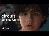 Circuit Breakers | Official Trailer - Apple TV 