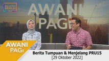 AWANI Pagi: Berita tumpuan & kemas kini COVID-19 [29 Oktober 2022]