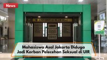 Viral di Media Sosial !!!  Mahasiswa Asal Jakarta Diduga Jadi Korban Pelecehan Seksual di UIR