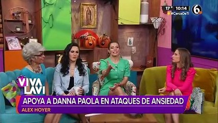 Alex Hoyer habla de los ataques de ansiedad que sufre Danna Paola