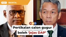 Pertikaian calon digugur boleh jejas peluang DAP, kata penganalisis