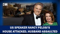 Headlines: US Speaker Nancy Pelosi's Residence Attacked, Husband Attacked With Hammer |