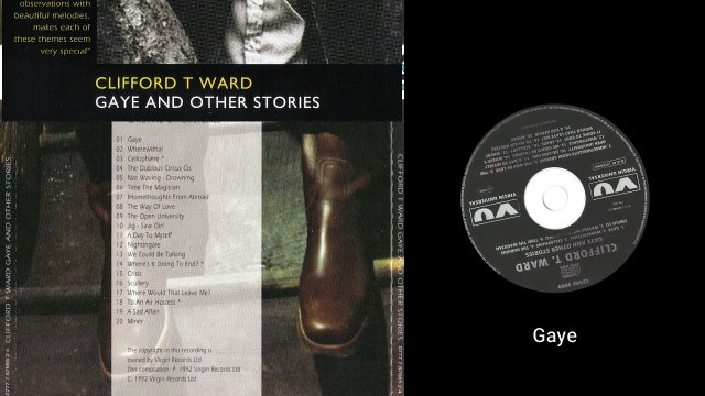 Gaye And Other Stories Clifford T Ward Singer-Songwriter, Baroque Pop melodic, male vocals