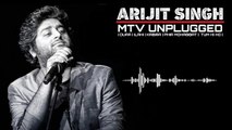 Arijit Singh - MTV Unplugged