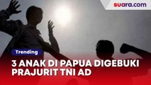 3 Anak di Papua Digebuki Prajurit TNI Gegara Dituduh Curi Burung Kakak Tua di Pos Kopassus
