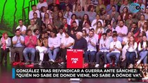 González tras reivindicar a Guerra ante Sánchez: “Quién no sabe de donde viene, no sabe a dónde va”