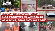 Mga probinsya sa Mindanao at Visayas, sinalanta ng bagyo | GMA News Feed