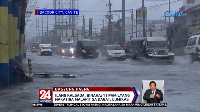 Ilang kalsada, binaha; 11 pamilyang nakatira malapit sa dagat, lumikas | 24 Oras Weekend