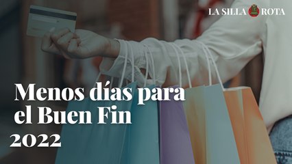Menos días para el Buen Fin 2022