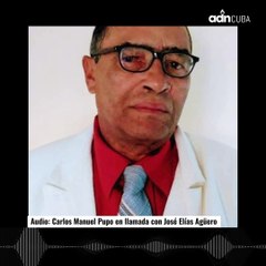 Llamada de Carlos Manuel Pupo con José Elías Agüero