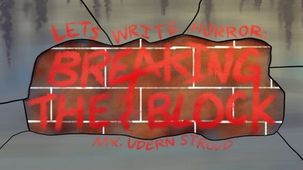 Let's Write Horror: Breaking the Block with 7 Strategies - Intro (Without Story)