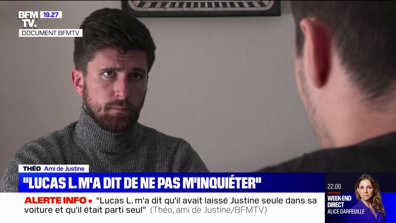 Meurtre de Justine: Lucas L. "m'a dit qu'il avait laissé Justine seule dans sa voiture et qu'il était parti seul", raconte Théo, un ami de la jeune femme