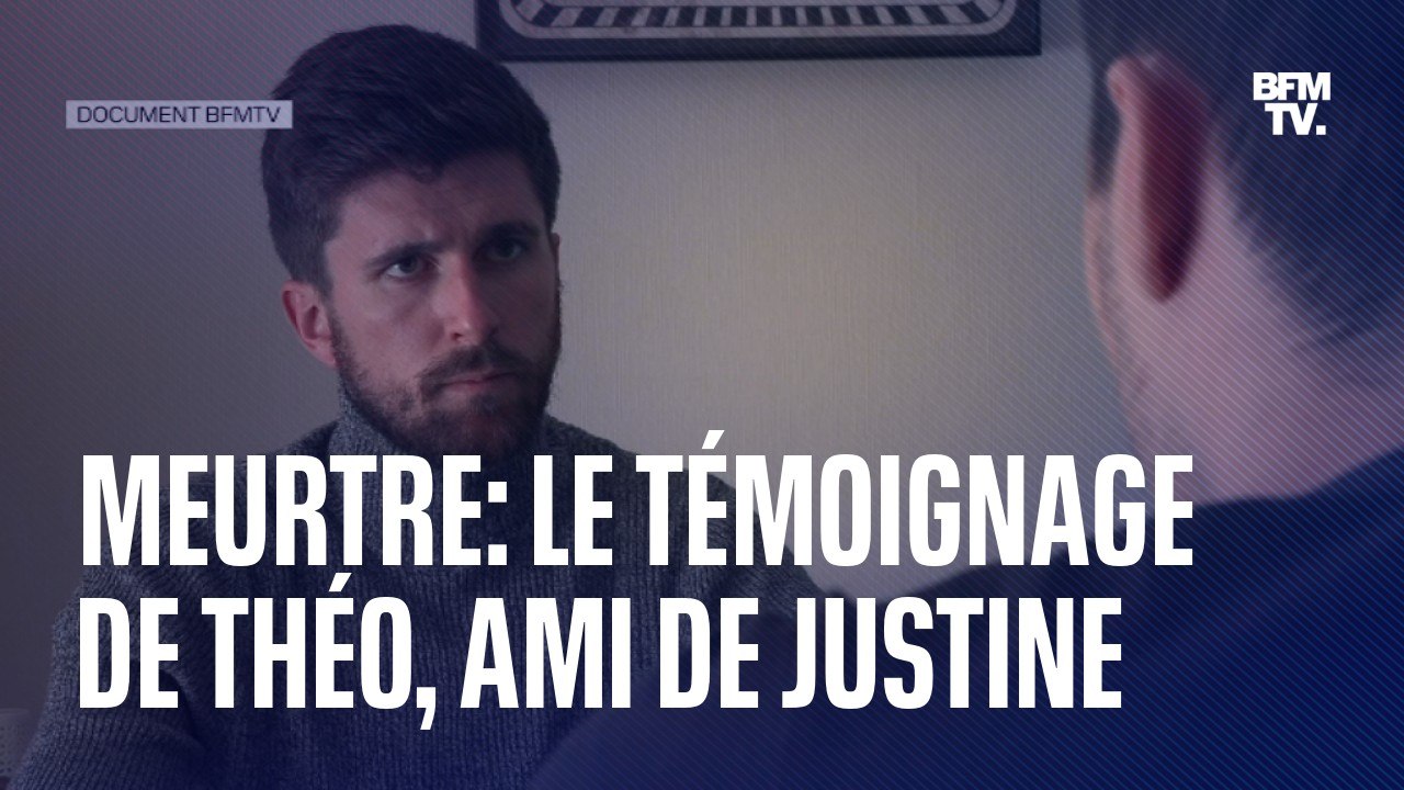 Meurtre de Justine: le témoignage exclusif de T...