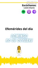EFEMERIDES: domingo 30 de octubre