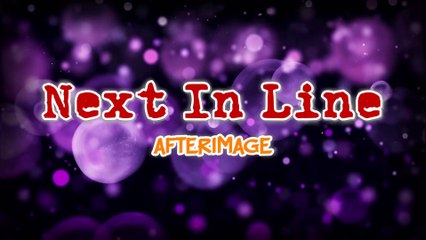 Next In Line AFTERIMAGE | Karaoke Version