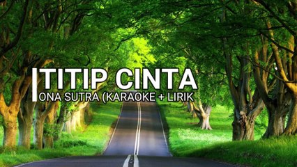 TITIP CINTA_ONA SUTRA DANGDUT KARAOKE