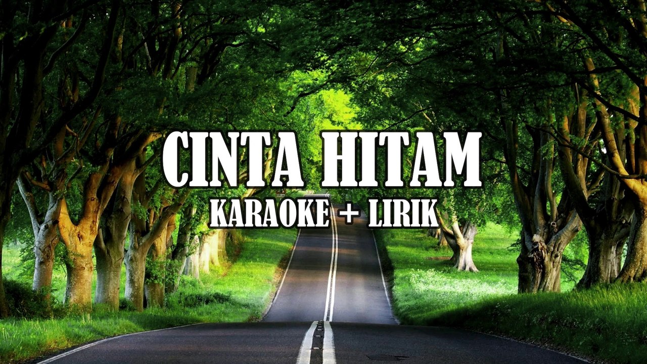 CINTA HITAM_KARAOKE ORIGINAL
