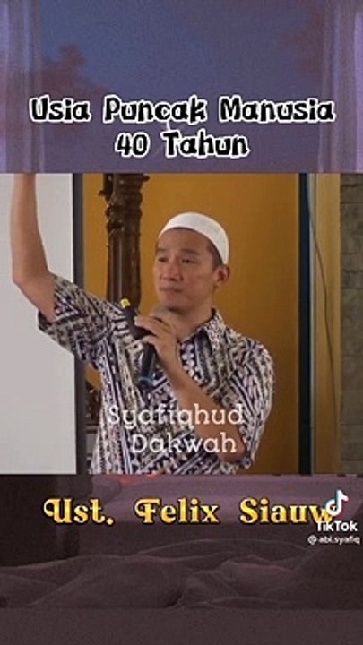 Ceramah ustadz Felix Siauw tentang usia 40 tahun.