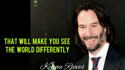 20 Keanu Reeves Quotes | That Will Make You See the World Differently