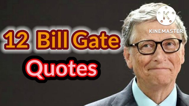 12 BILL GATES QUOTES, MOTIVATION WORDS
