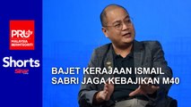 [SHORTS] Bajet kerajaan Ismail Sabri jaga kebajikan M40