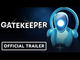 Gatekeeper | Official Reveal Trailer