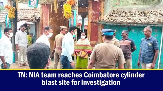 NIA team reaches Tamil Nadu's Coimbatore cylinder blast site