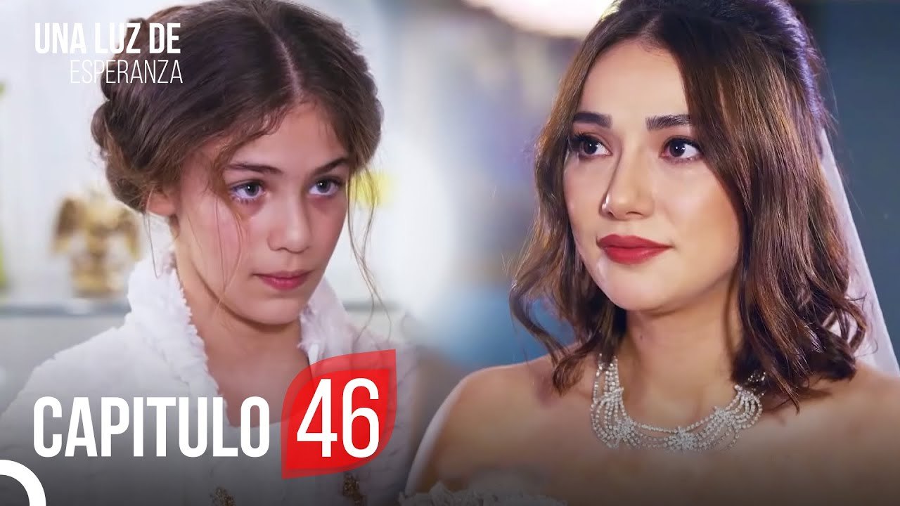 Una Luz De Esperanza Capitulo 46 Completo