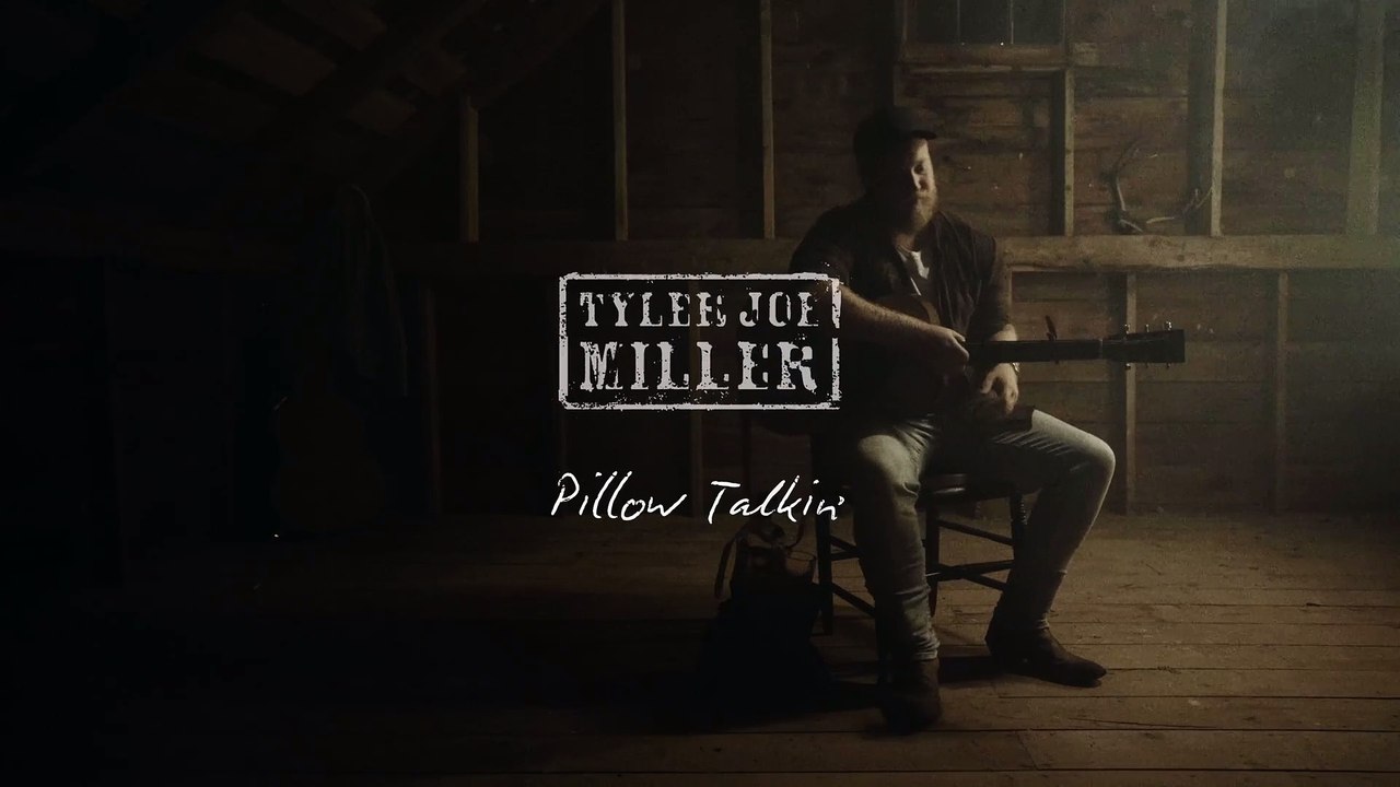 Tyler Joe Miller - Pillow Talkin'  Loft Sessions
