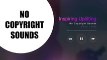 Inspiring Uplifting -- #cinematicmusic #epicmusic #newmusic #nocopyrightmusic