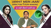 Janhit Mein Jaari' Director Jai Basantu Singh Gives Detailed Information On Film Making