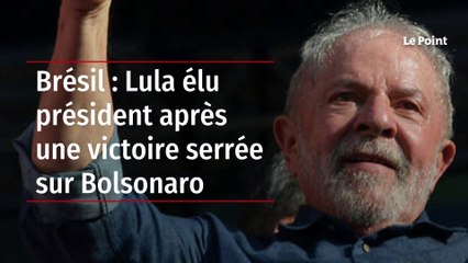 Brésil : Lula élu président après une victoire serrée sur Bolsonaro
