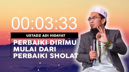 Perbaiki Sholatmu Agar Allah Memperbaiki Hidupmu  Ustadz ADI HIDAYAT terbaru 2021