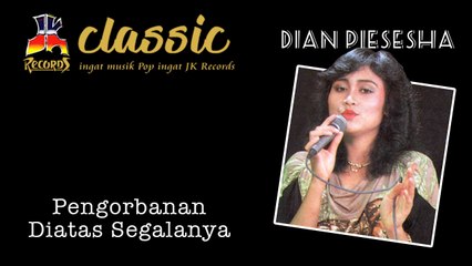 Dian Piesesha - Pengorbanan di Atas Segalanya (Official Music Video)