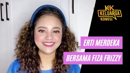 Erti Merdeka Bersama Fiza Frizzy