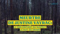 Mort de Justine Vayrac : le SMS édifiant du suspect la nuit du drame