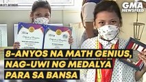 8-anyos na math genius, nag-uwi ng medalya para sa bansa | GMA News Feed