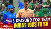 3 reasons for Team India’s loss to SA | Cric It with Badri
