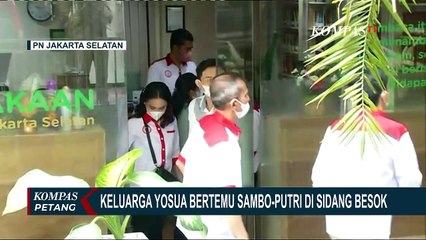 Скачать видео: Keluarga dan Kekasih Brigadir Yosua Akan Hadir di Sidang Ferdy Sambo dan Putri Candrawathi