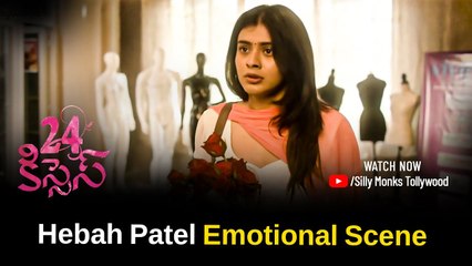Hebah Patel Emotional Scene | 24 Kisses | Adith Arun | Hebah Patel | Silly Monks Tollywood